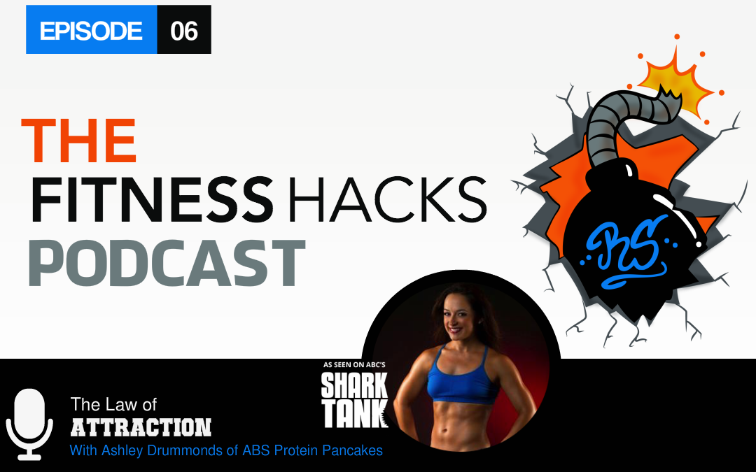 FHP 006: Ashley Drummonds Founder of ABS Protein Pancakes (As featured on Shark Tank)