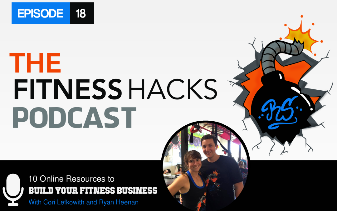 FHP 018: 10 Online Resources To Help You Build Your Fitness Business