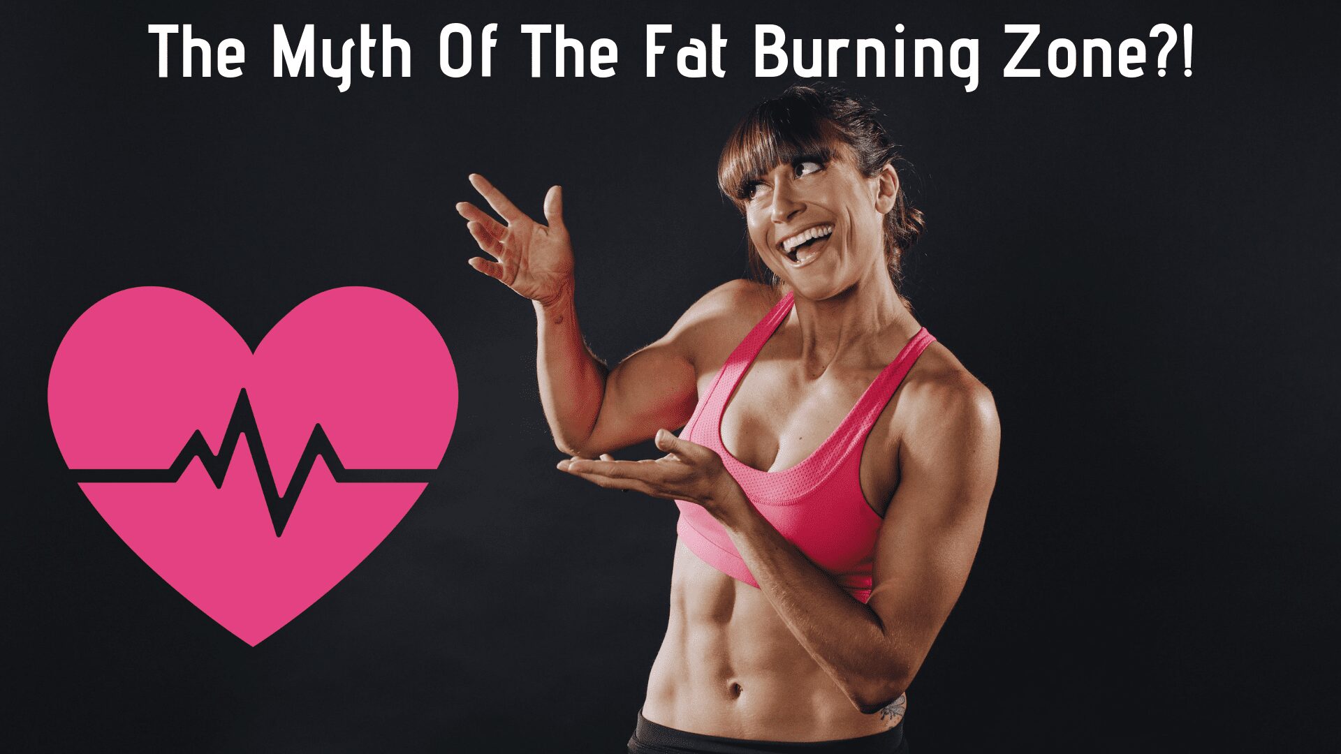 The Myth Of The Fat Burning Zone