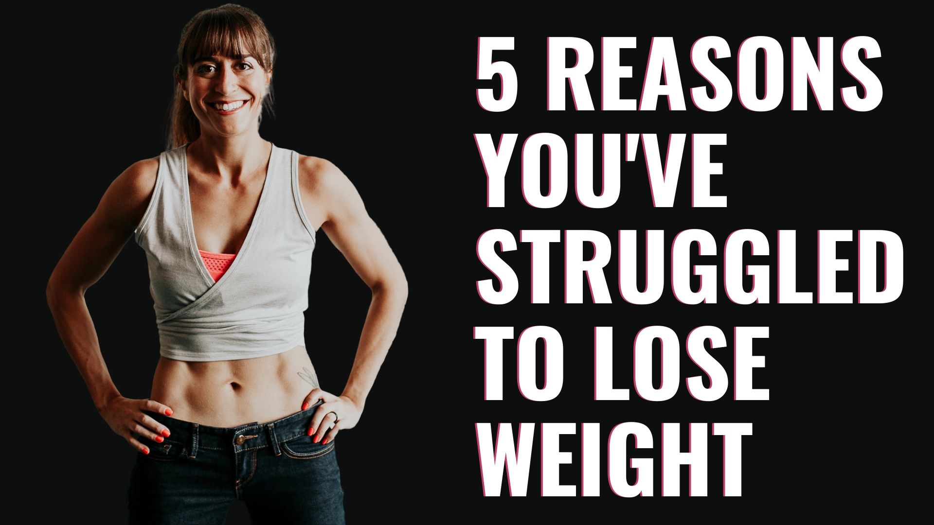 FHP S2:E14 – 5 Reasons You’ve Struggled To Lose Weight