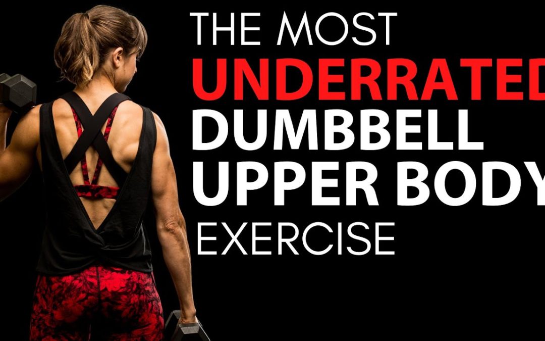 The Most UNDERRATED Dumbbell Upper Body Exercise