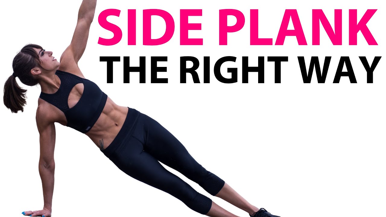 The Side Plank – How To Do It The Right Way