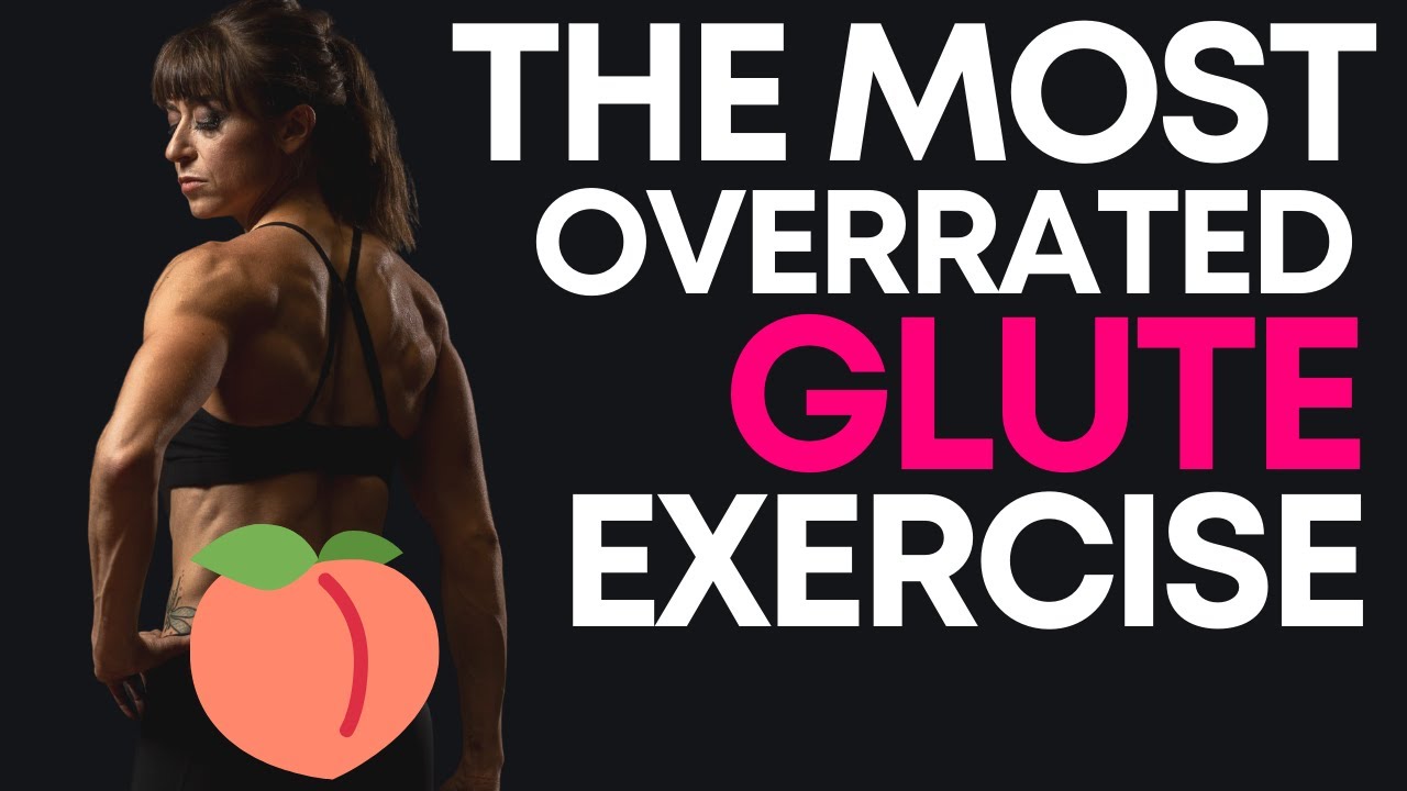 The Most Overrated Glute Exercise
