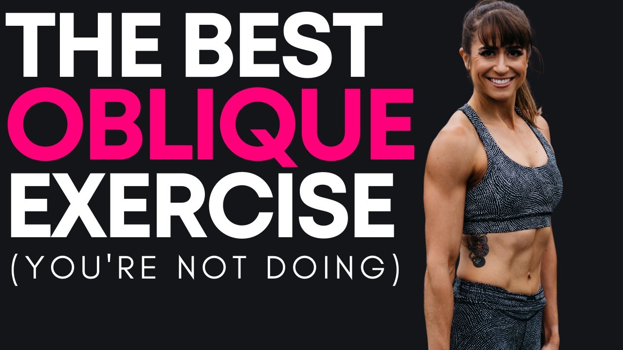 The Best Oblique Exercise (You’re Not Doing)