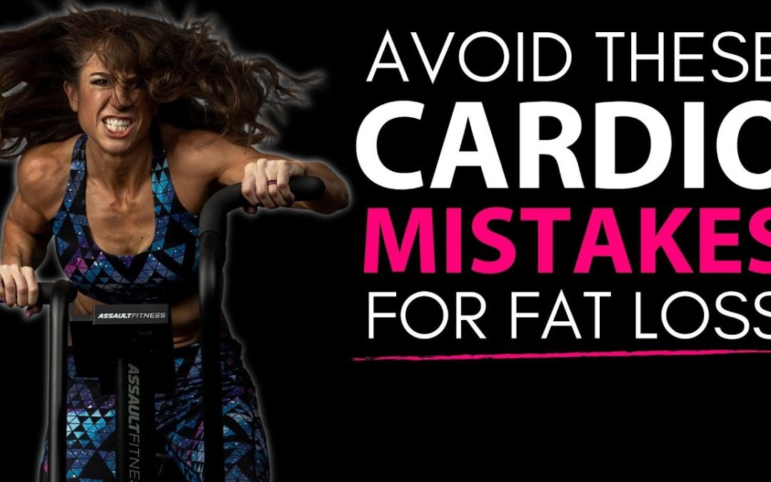 3 Cardio Mistakes For Fat Loss (And What To Do Instead)