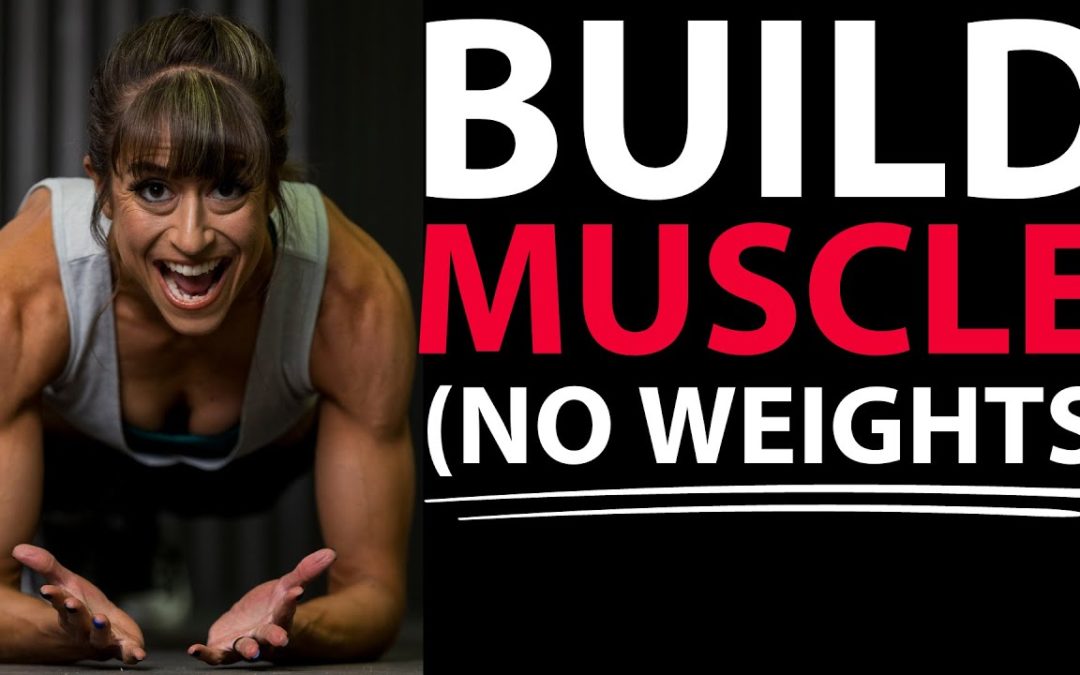 How To Build Muscle Faster Without Weights