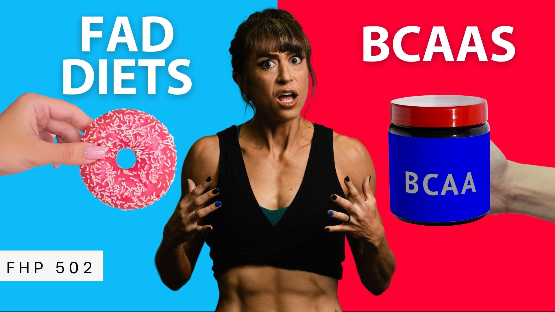 FHP 502 – Are Fad Diets Addicting? | Are BCAAs Worth it?