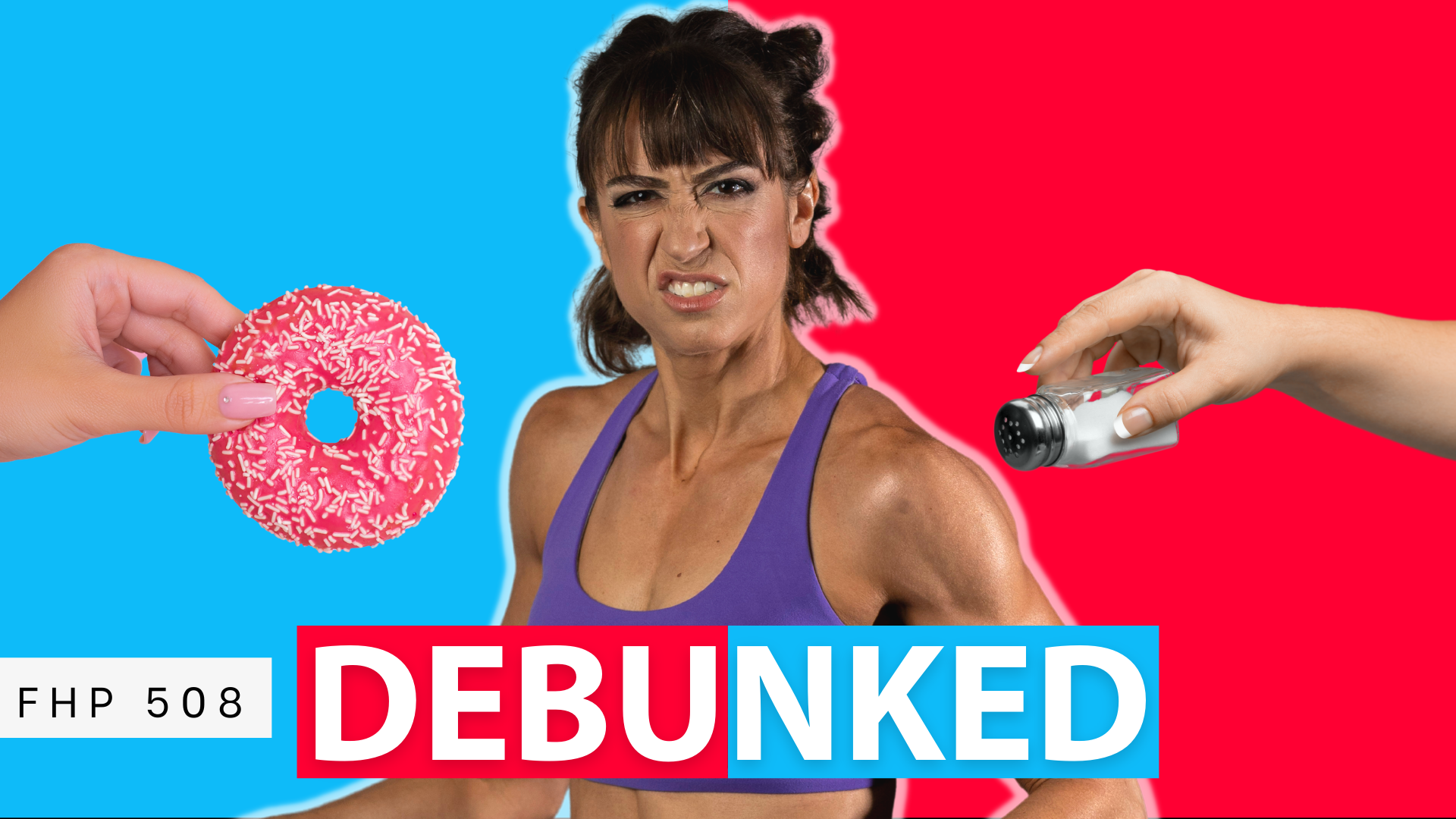 FHP 508 – 3 Nutrition Myths (Debunked), Meal Timing, Unilateral Modifications