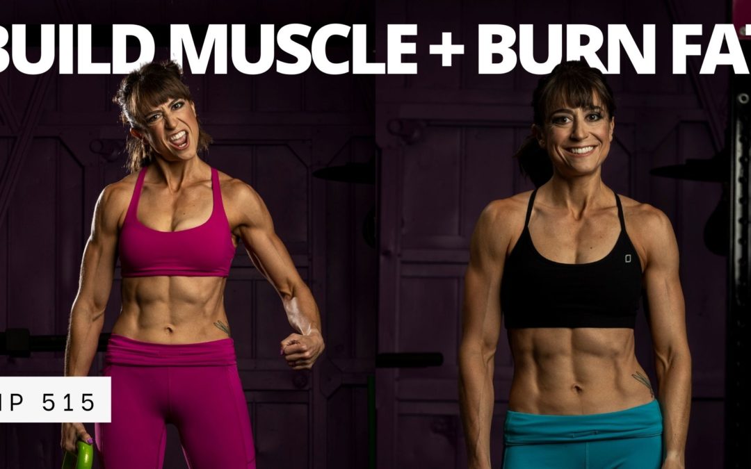 FHP 515 – How to Lose Fat AND Gain Muscle at the Same Time (Body Recomposition) With Christie Besu