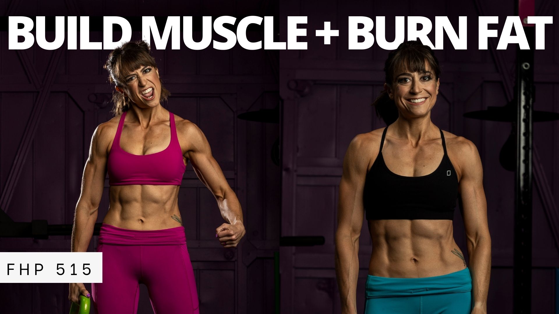 FHP 515 – How to Lose Fat AND Gain Muscle at the Same Time (Body Recomposition) With Christie Besu