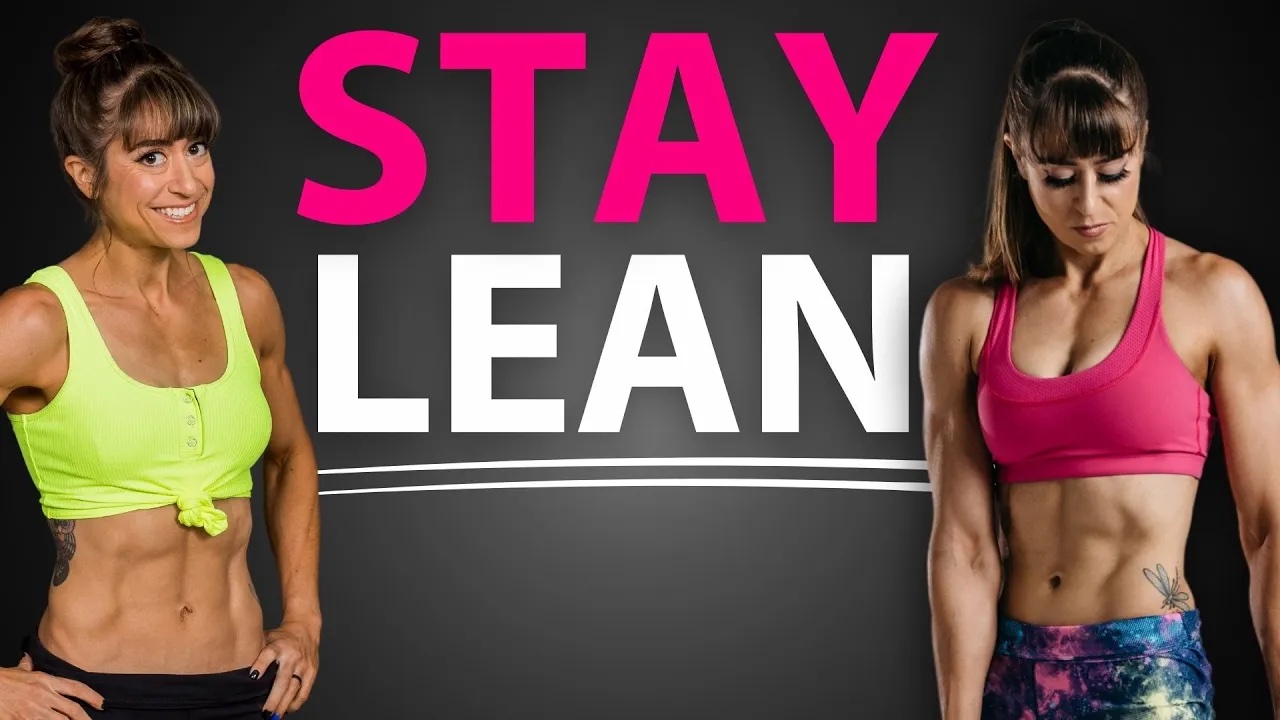 How To Get Lean & STAY Lean For Life (6 Tips)