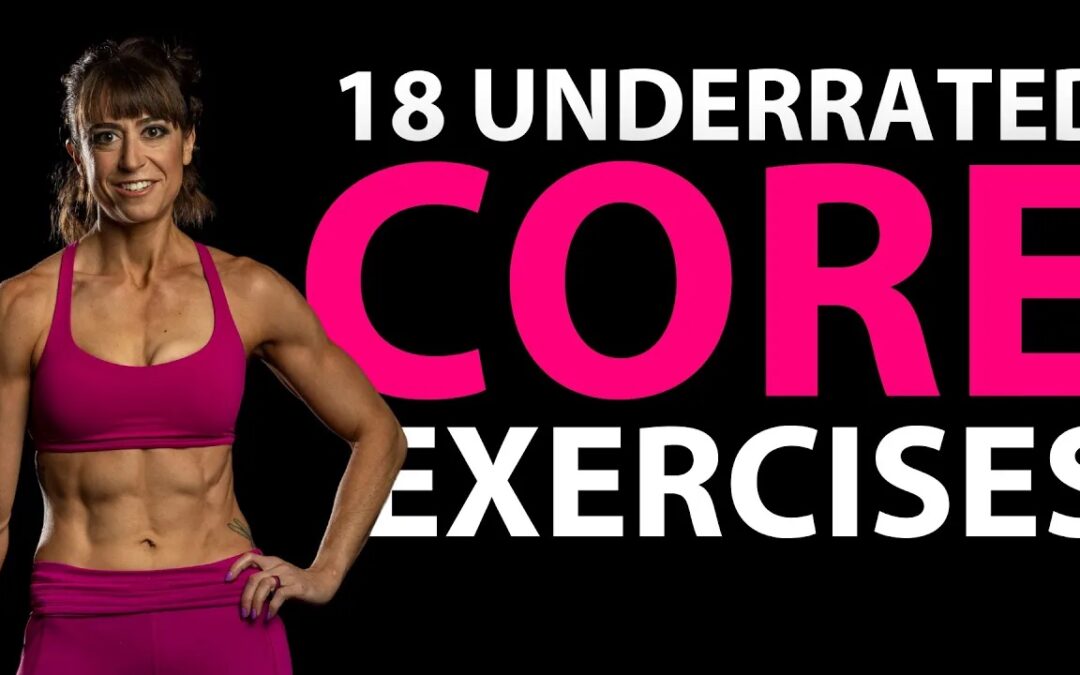 18 Underrated Core Exercises