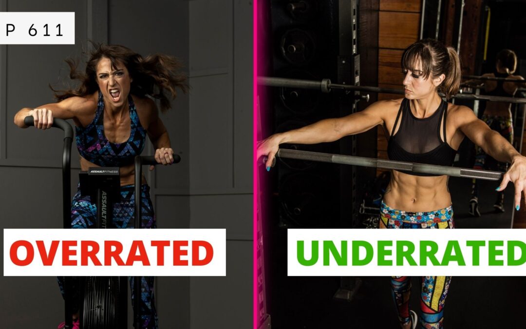 FHP 611 – Overrated/Underrated: Fat Loss Edition