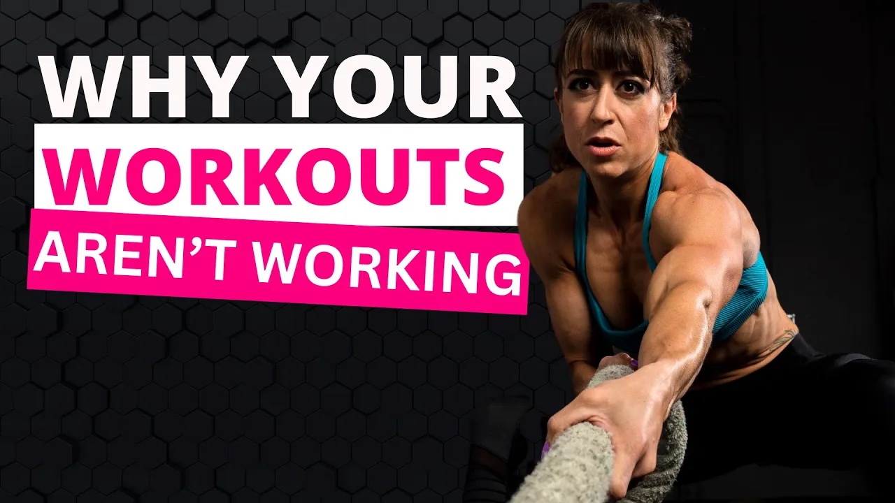 #1 Reason Your Workouts Aren’t Working (And How To Fix It)