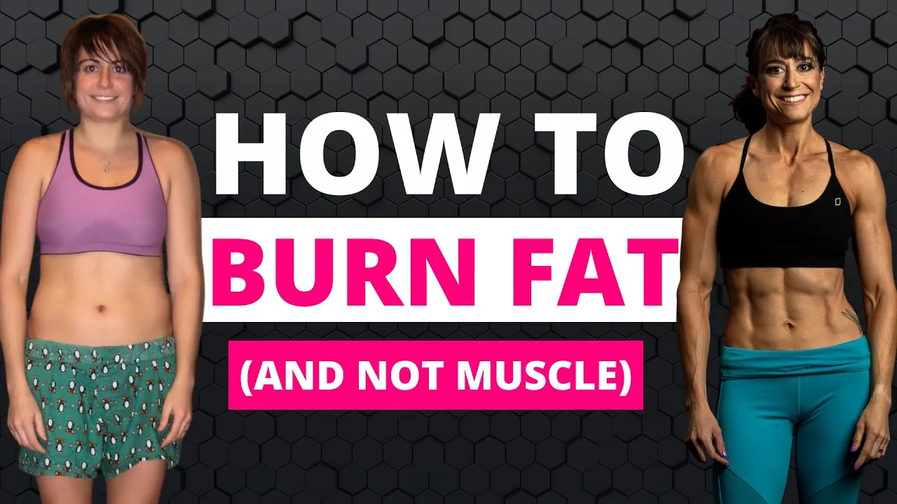 5 Tips to Burn Fat (NOT MUSCLE!)