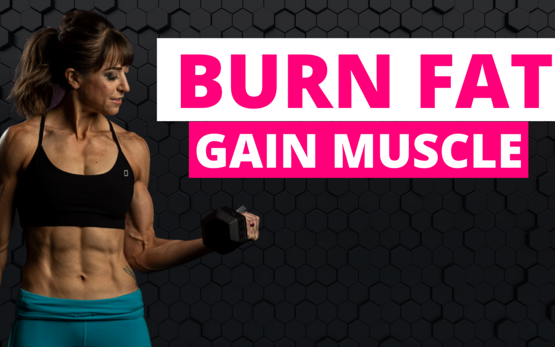 7 Mistakes Women Make Trying to Lose Fat or Gain Muscle