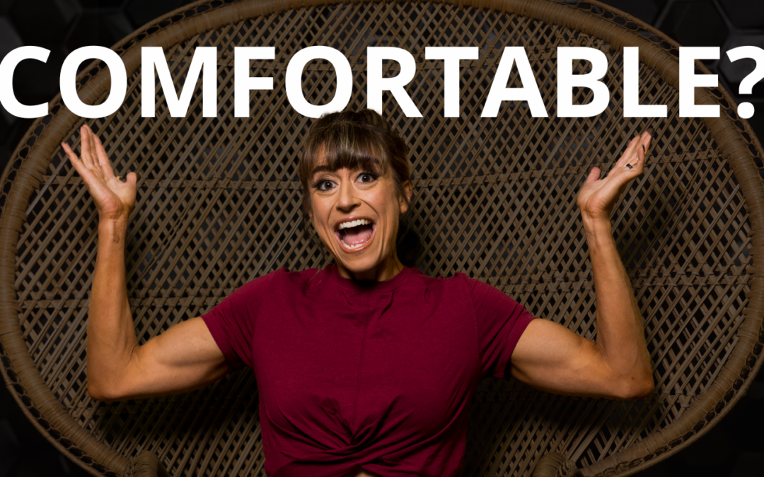 Get Comfortable With Being Uncomfortable