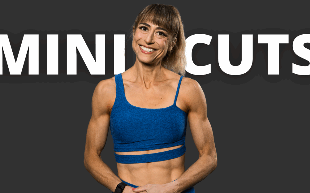 MINI CUTS – The Smartest Way To Lose Fat Quickly
