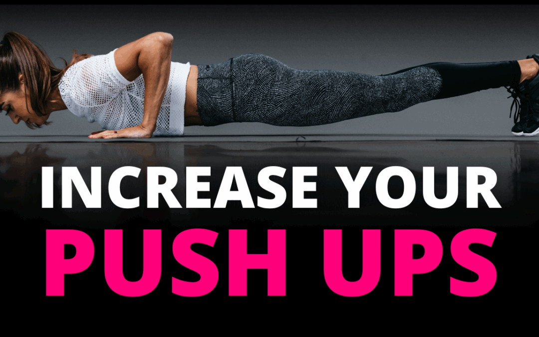 3 Ways Increase Your Push-Ups (In Just 30-Days!)