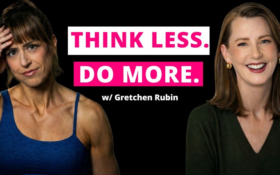 Why You Keep Starting Over & How to Make Habits Stick (Gretchen Rubin)
