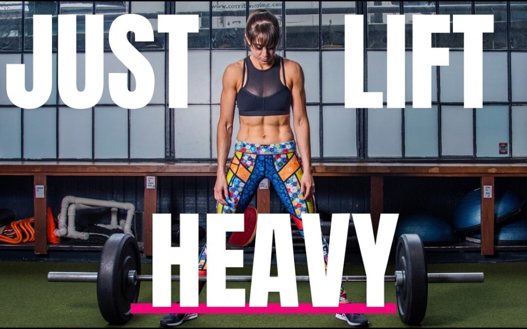 Just. Lift. HEAVY.